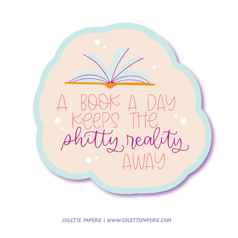 A Book A Day Shitty Reality Vinyl Waterproof Sticker