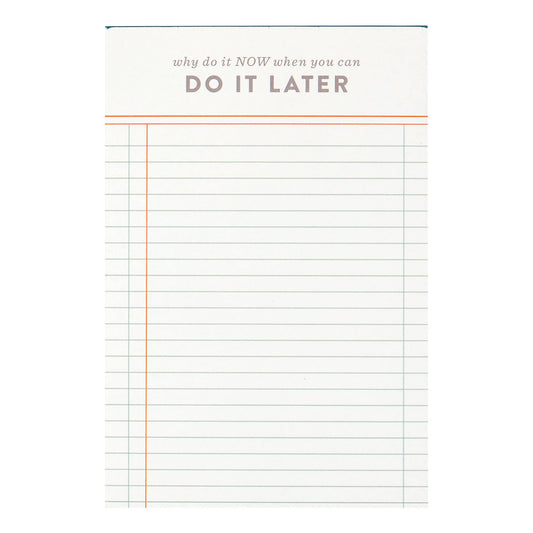 Do It Later 4x6 Notepad