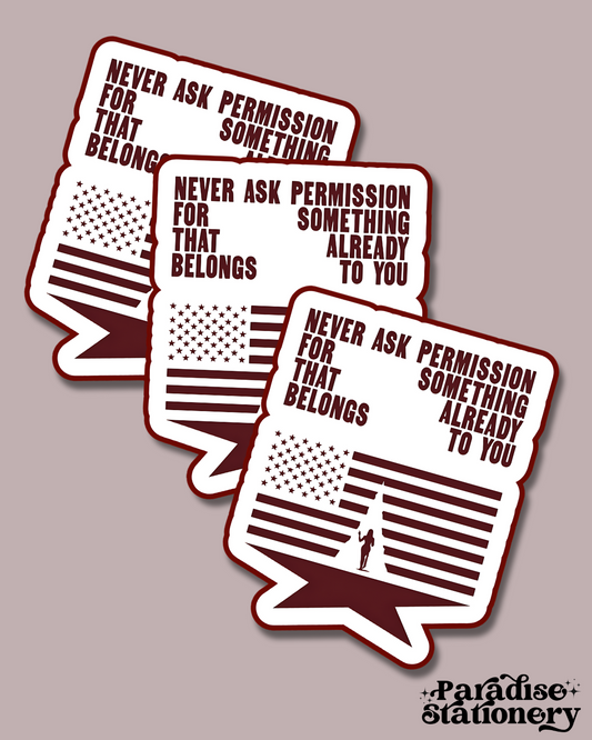 Never Ask Permission Sticker – Beyoncé-Inspired