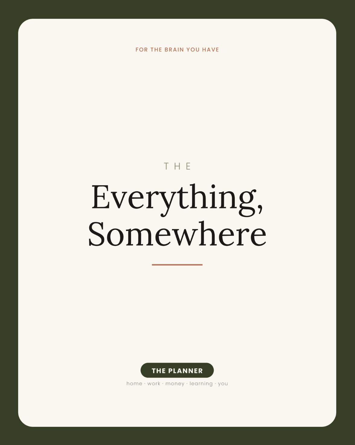 Everything, Somewhere: The Planner (Color)