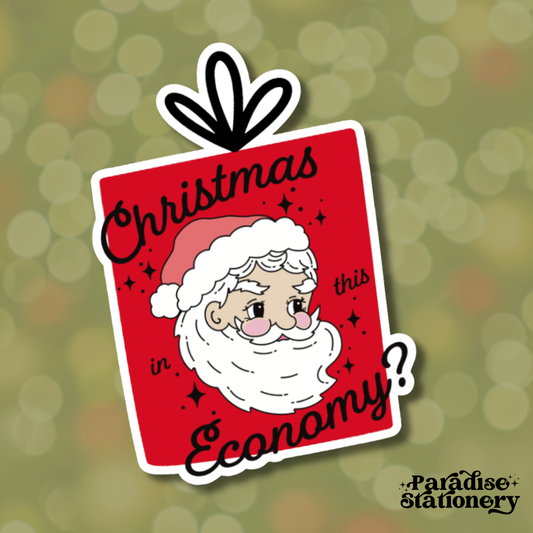 Christmas in This Economy? Sticker | Funny Holiday Matte Vinyl Sticker