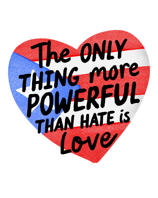 Love Is More Powerful Than Hate Sticker | Puerto Rico Heart Vinyl Decal