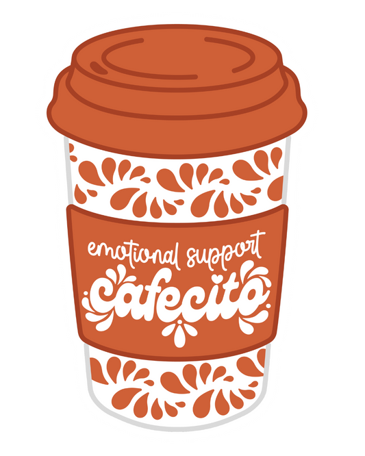 Emotional Support Cafecito Sticker | Latina Coffee Cup Vinyl Decal
