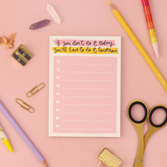 A6 notepad - do it today