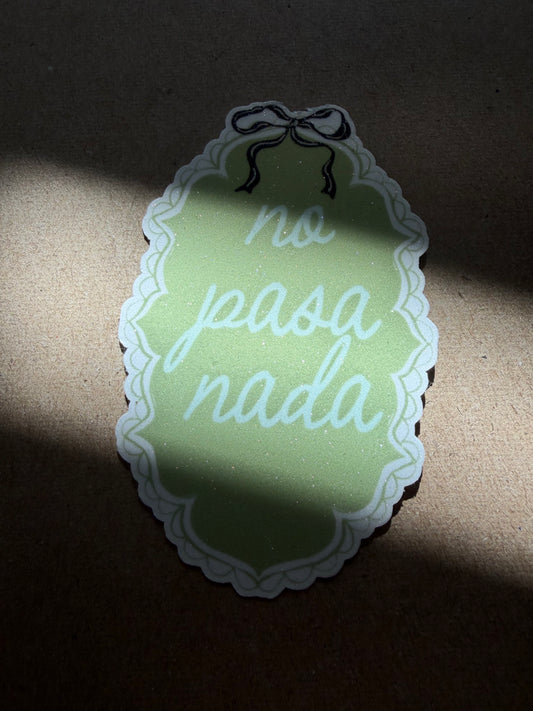 No Pasa Nada Sticker | Glitter Vinyl Decal