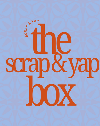 The Scrap & Yap Box